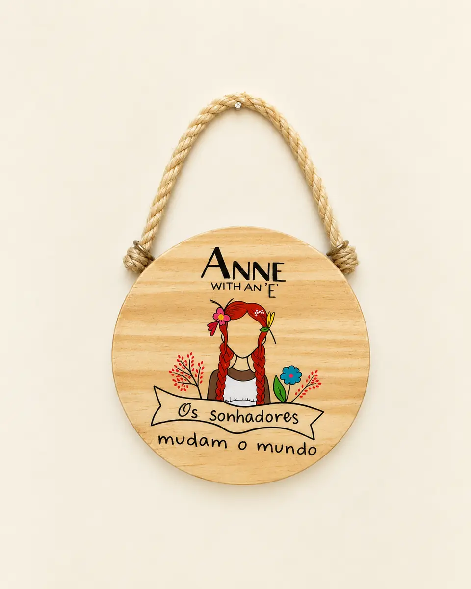 Quadro Anne com E com frase Os sonhadores mudam o mundo